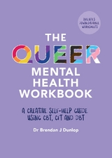 The Queer Mental Health Workbook - Dr. Brendan J. Dunlop