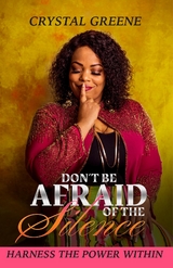 Don't Be Afraid of the Silence - Crystal Greene