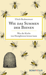 Wie das Summen der Bienen - Ukrich Beckwermert