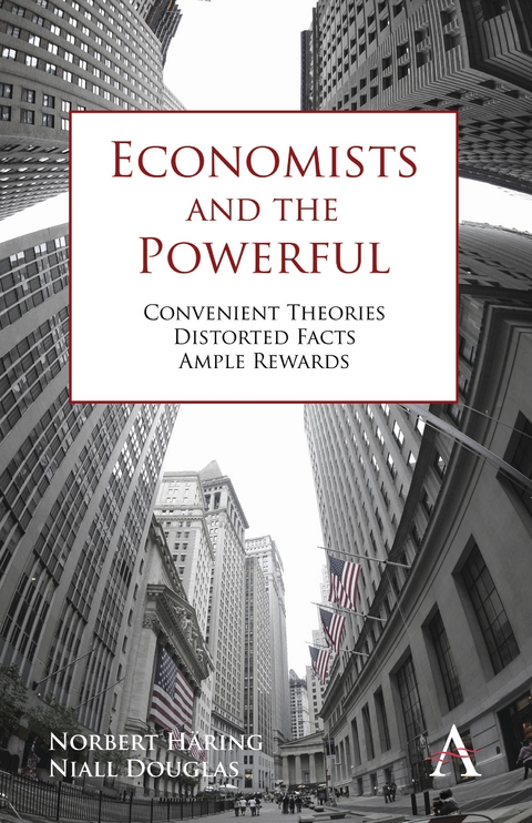 Economists and the Powerful - Norbert H&auml;ring, Niall Douglas