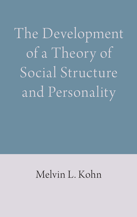 The Development of a Theory of Social Structure and Personality - Melvin L. Kohn