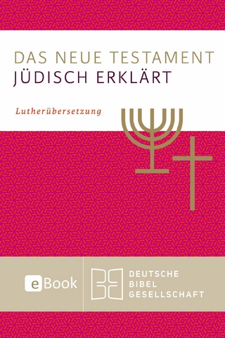 Das Neue Testament - jüdisch erklärt