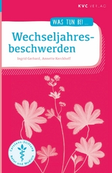 Wechseljahresbeschwerden - Ingrid Gerhard, Annette Kerckhoff
