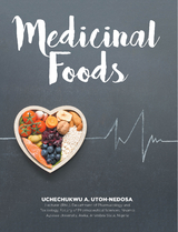 Medicinal Foods - UCHECHUKWU ANASTASIA UTOH-NEDOSA, Toxicology Faculty of Pharmaceutical
