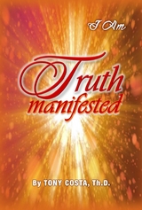 Truth Manifested - Tony Costa