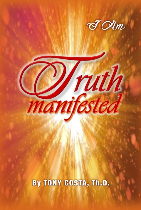 Truth Manifested - Tony Costa