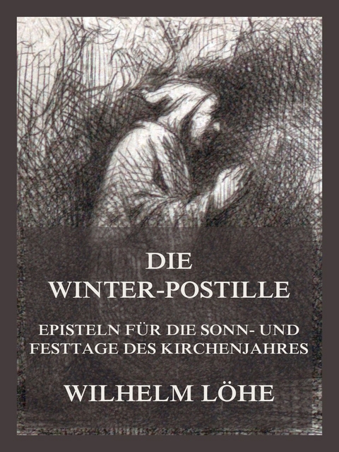 Die Winterpostille - Wilhelm L&ouml;he
