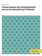 L&rsquo;osservazione dei comportamenti nei servizi educativi per l'infanzia - Ilaria Viola