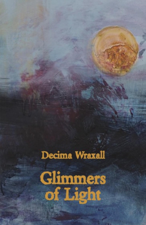 Glimmers of Light - Decima Wraxall