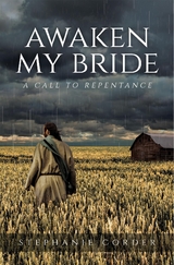 Awaken My Bride - Stephanie Corder