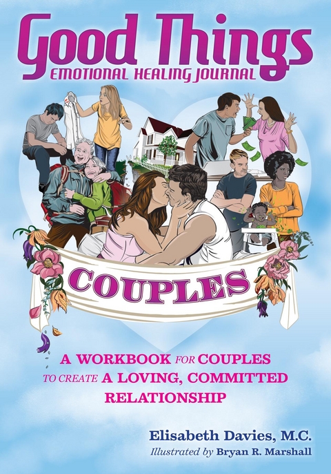 Good Things Emotional Healing Journal for Couples - Elisabeth Davies