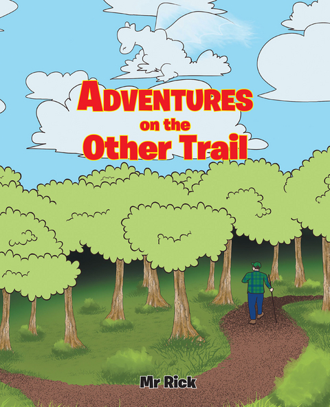 Adventures on the Other Trail - MR Rick