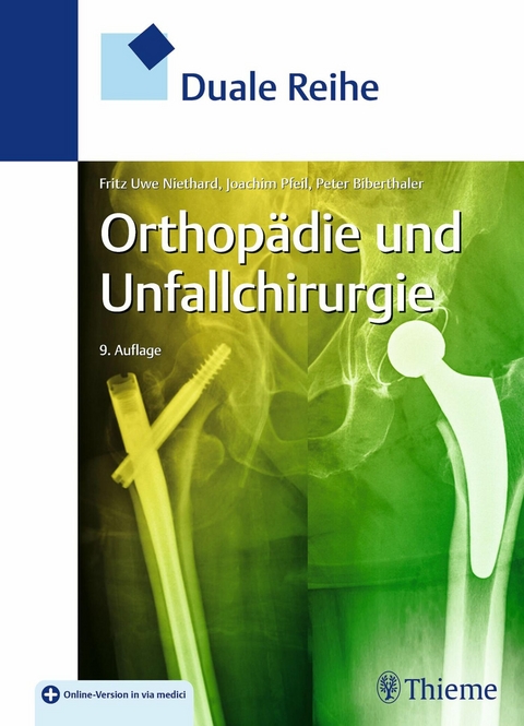 Duale Reihe Orthop&auml;die und Unfallchirurgie - Fritz Uwe Niethard, Peter Biberthaler, Joachim Pfeil