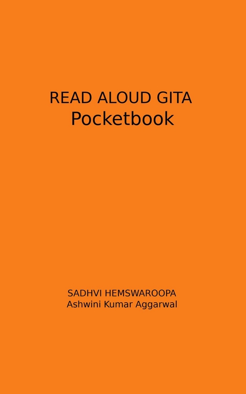 Read Aloud Gita Pocketbook - Ashwini Kumar Aggarwal, Sadhvi Hemswaroopa