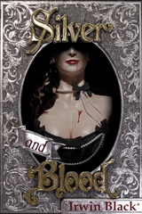 Silver and Blood -  Irwin Black