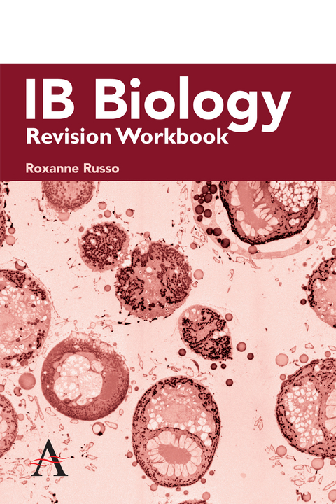 IB Biology Revision Workbook - Roxanne Russo