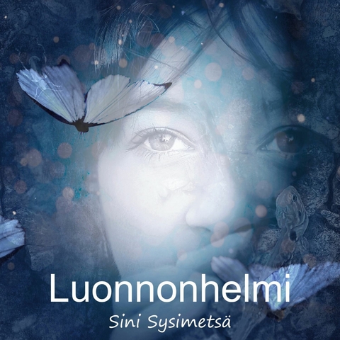 Luonnonhelmi -  Sini Sysimets&auml;
