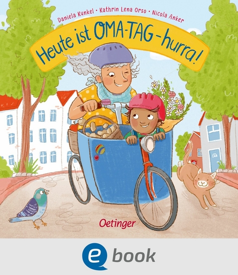 Heute ist Oma-Tag &ndash; hurra! - Kathrin Lena Orso, Nicola Anker