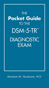 The Pocket Guide to the DSM-5-TR&trade; Diagnostic Exam - Abraham M. Nussbaum