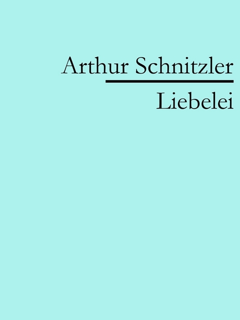 Liebelei -  Arthur Schnitzler