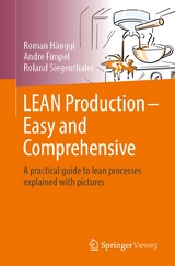 LEAN Production &ndash; Easy and Comprehensive - Roman H&auml;nggi, Andr&eacute; Fimpel, Roland Siegenthaler