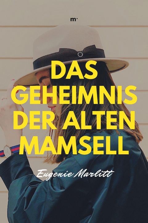 Das Geheimnis der alten Mamsell -  Eugenie Marlitt
