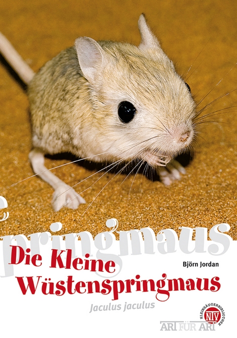 Die Kleine W&uuml;stenspringmaus - Bj&ouml;rn Jordan