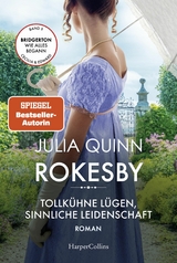 Rokesby - Tollk&uuml;hne L&uuml;gen, sinnliche Leidenschaft - Julia Quinn