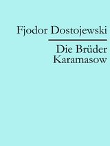Die Br&uuml;der Karamasow -  Fjodor Dostojewski