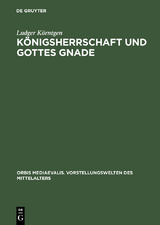 K&ouml;nigsherrschaft und Gottes Gnade - Ludger K&ouml;rntgen