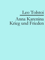 Anna Karenina | Krieg und Frieden -  Leo Tolstoi