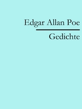 Edgar Allan Poe: Gedichte -  Edgar Allan Poe