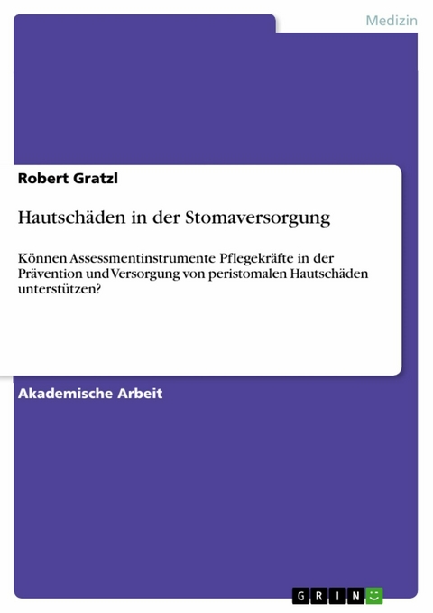 Hautsch&auml;den in der Stomaversorgung - Robert Gratzl