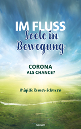 Im Fluss &ndash; Seele in Bewegung - Brigitte Romer-Schweers