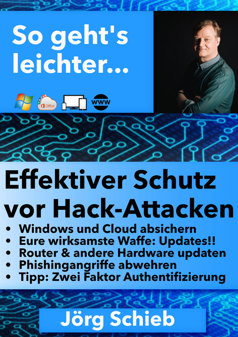 Effektiver Schutz vor Hack-Attacken - Jörg Schieb