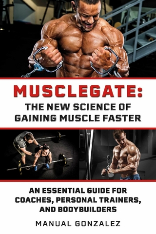 Musclegate: The New Science of Gaining Muscle Faster