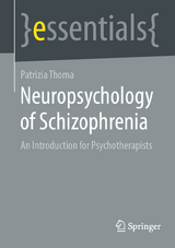 Neuropsychology of Schizophrenia - Patrizia Thoma