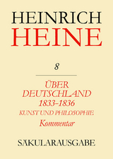 &Uuml;ber Deutschland 1833-1836. Aufs&auml;tze &uuml;ber Kunst und Philosophie. Kommentar - 