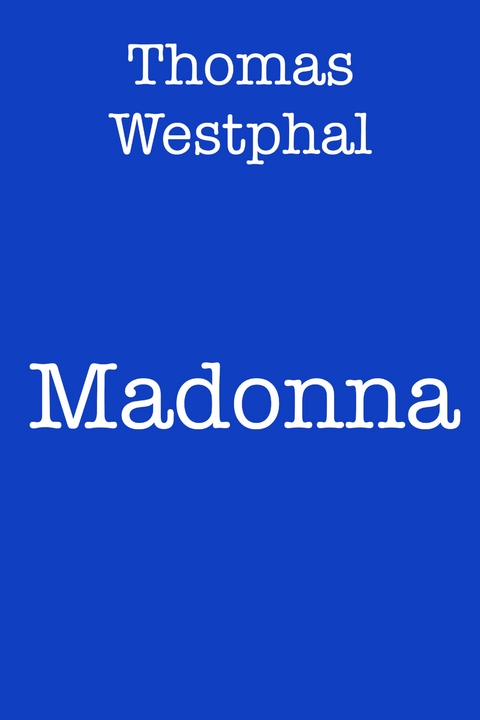 Madonna -  Thomas Westphal