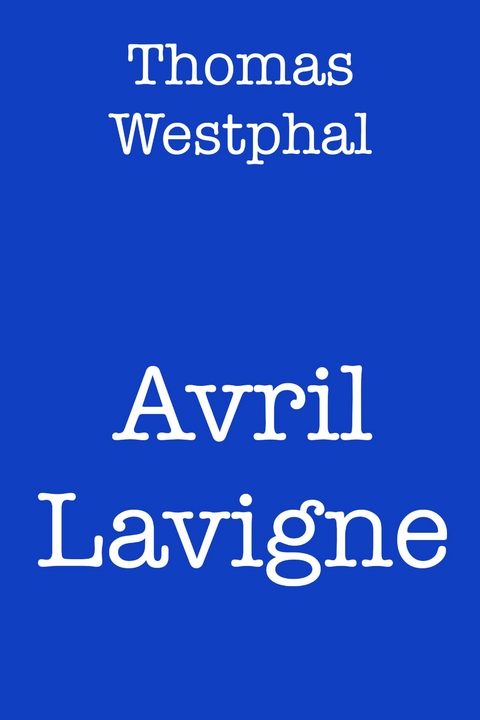 Avril Lavigne -  Thomas Westphal