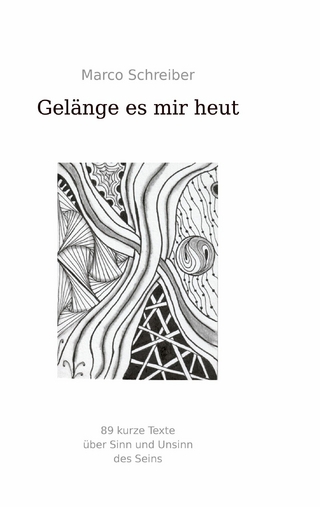 Gelänge es mir heut