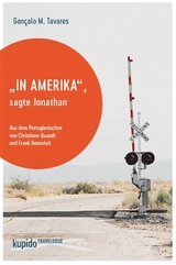 "In Amerika", sagte Jonathan - Gon&ccedil;alo M. Tavares