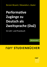 Performative Zug&auml;nge zu Deutsch als Zweitsprache (DaZ) - Doreen Bryant, Alexandra Lavinia Zepter