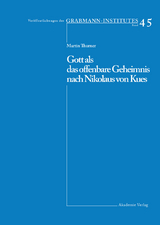 Gott als das offenbare Geheimnis nach Nikolaus von Kues - Martin Thurner