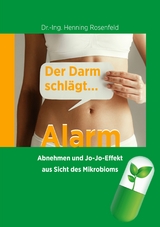 Der Darm schl&auml;gt Alarm - Henning Rosenfeld