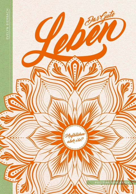 Das Gute Leben -  Evelyn Bierbach