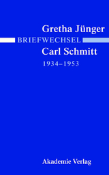 Briefwechsel Gretha J&uuml;nger und Carl Schmitt 1934-1953 - 