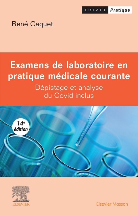 Examens de laboratoire en pratique medicale courante -  Rene Caquet