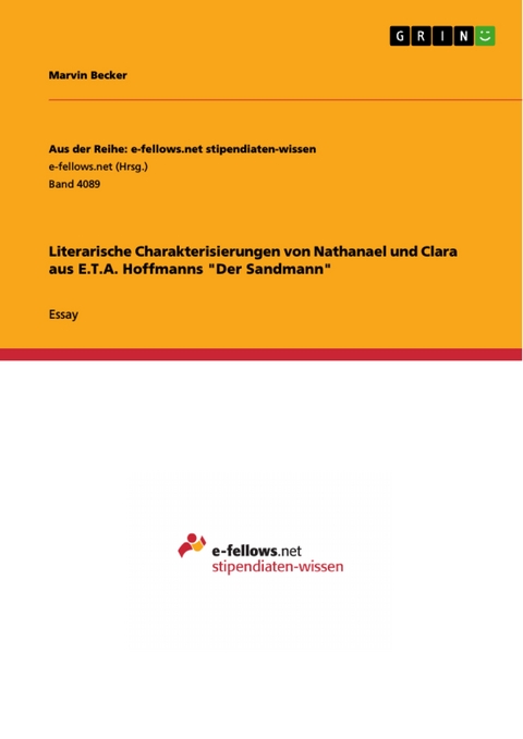 Literarische Charakterisierungen von Nathanael und Clara aus E.T.A. Hoffmanns "Der Sandmann" - Marvin Becker