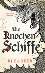 Die Knochenschiffe - Gezeitenkind-Trilogie 1 - RJ Barker